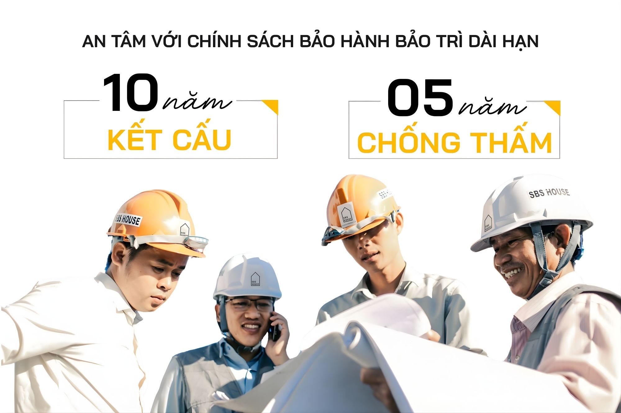 SBS HOUSE bảo hành 10 năm cho kết cấu và 5 năm cho chống thấm.