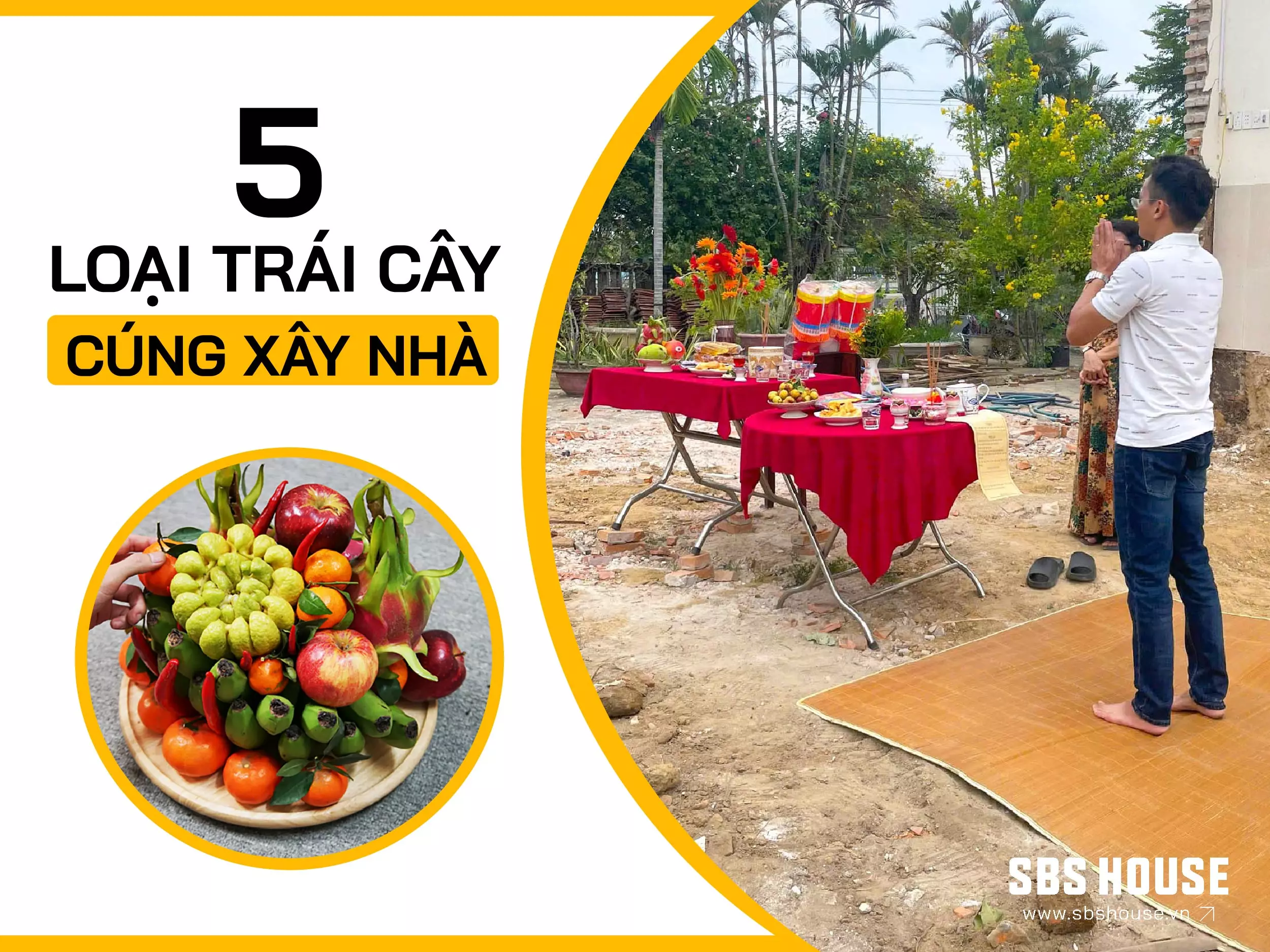 5 loại trái cây cúng xây nhà gia chủ không nên bỏ qua