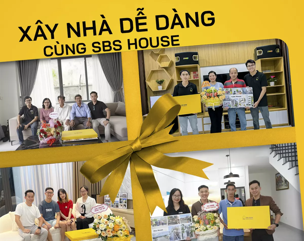 Xây nhà dễ dàng cùng SBS HOUSE 