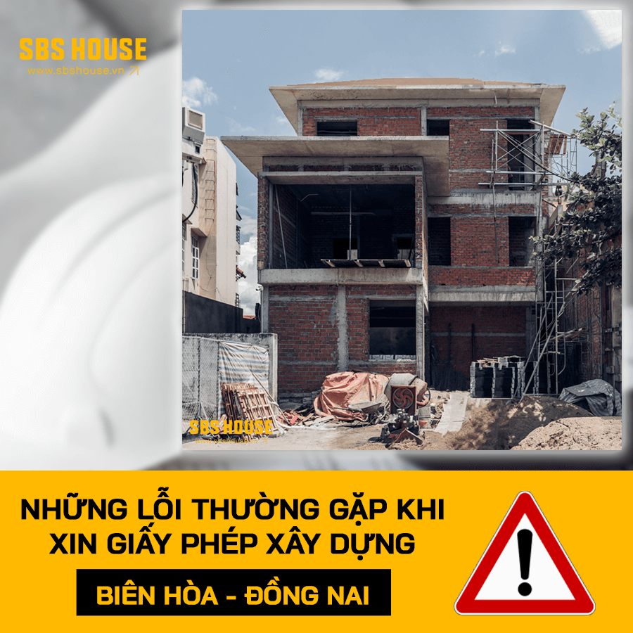 xin giấy phép xây dựng tại Biên Hòa Đồng Nai với những lỗi thường gặp 