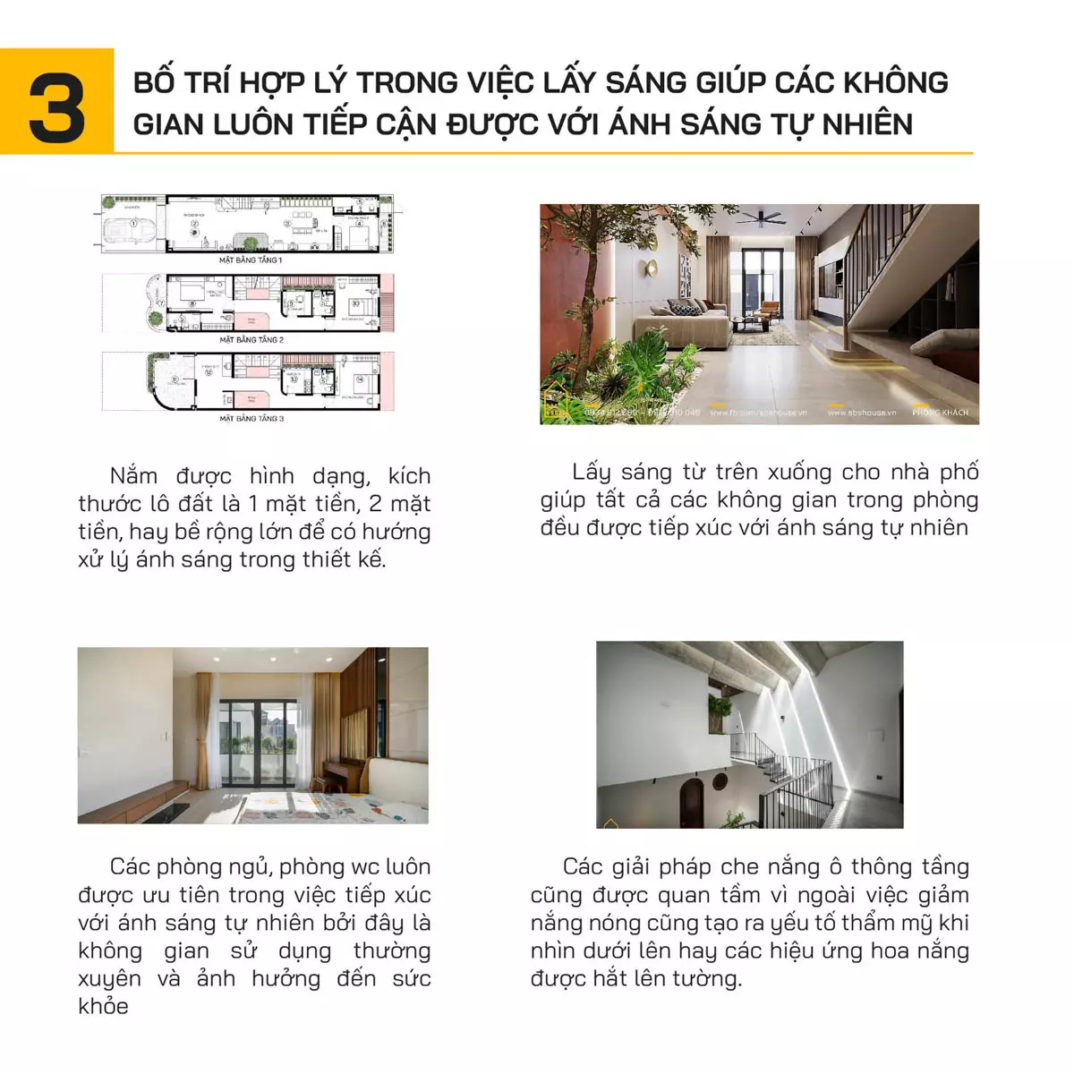 Bố trí hợp lý trong việc lấy sáng, giúp các không gian luôn tiếp cận được với ánh sáng tự nhiê